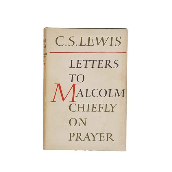 C. S. Lewis' Letters to Malcolm: Chiefly on Prayer - Bles, 1964
