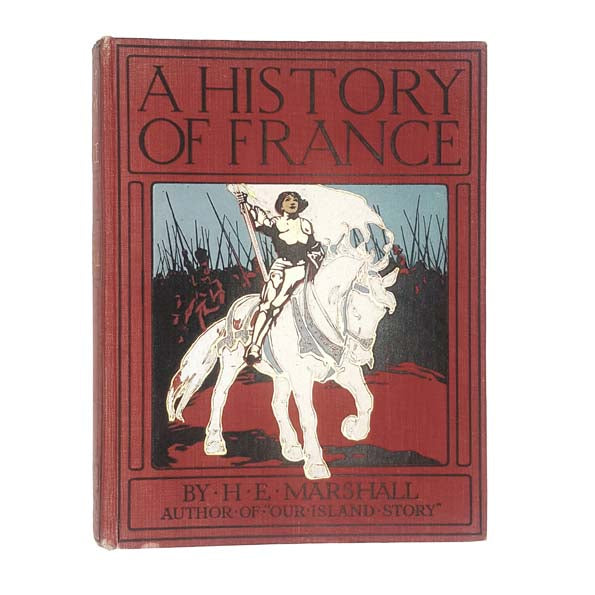 A History of France by H. E. Marshall - Henry Frowde, 1912