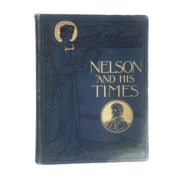Nelson &amp; His Times by H. W. Wilson - Harmsworth Brothers
