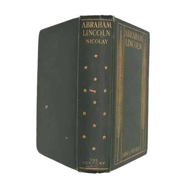 A Short Life of Abraham Lincoln by John G. Nicolay 1906