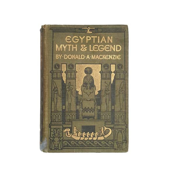 Egyptian Myth &amp; Legend by Donald A. Mackenzie