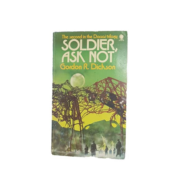 Soldier Ask Not by Gordon R. Dickson 1967-81