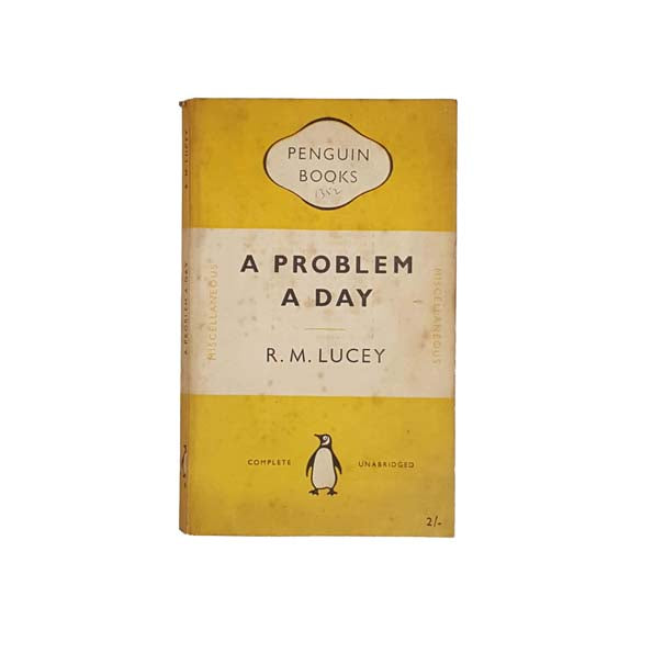 A Problem a Day by R.M. Lucey - Penguin, 1952