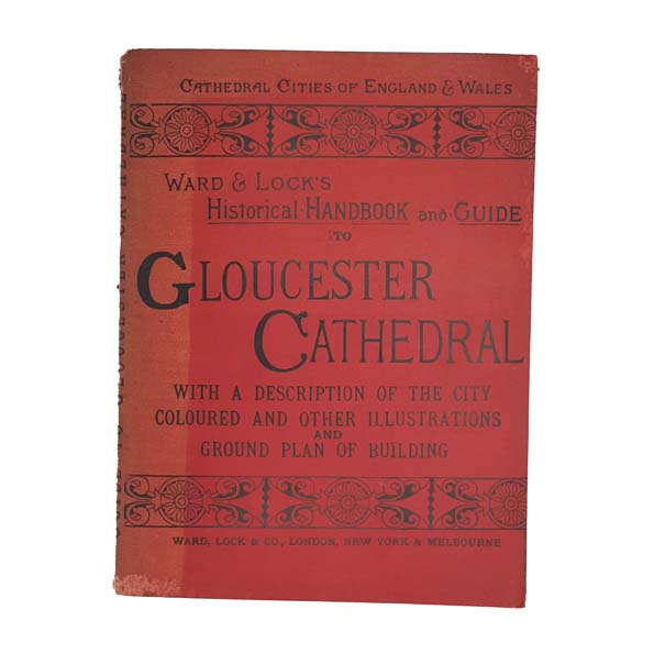 Historical Handbook and Guide to Gloucester Cathedral 1899