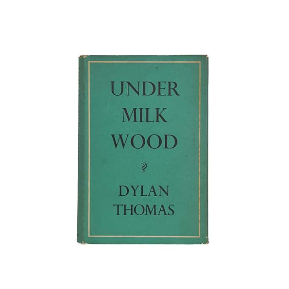 Dylan Thomas’s Under Milk Wood - Dent, 1957-9