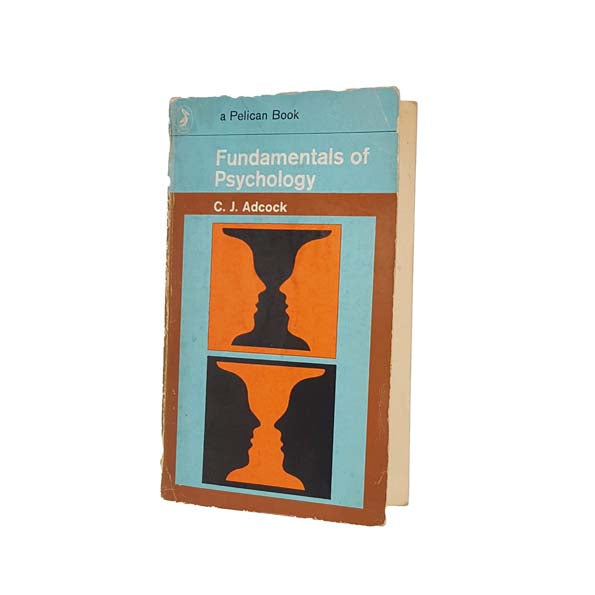 Fundamentals of Psychology by C.J. Adcock - Pelican, 1968