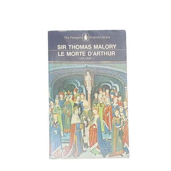 Le Morte D’Arthur by Sir Thomas Malory, penguin,1973