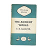The Ancient World by T. R. Glover 1948 - Pelican