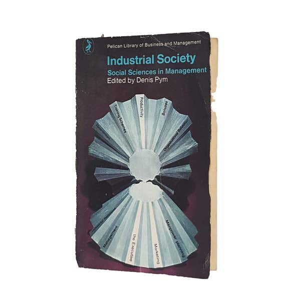 Industrial Society by Denis Pym - Pelican, 1968