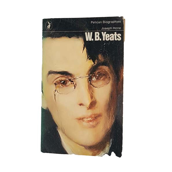 Pelican Biography: W.B. Yeats by Joseph Hone - Pelican, 1971