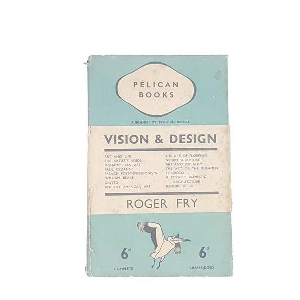 Vision and Design by Roger Fry, pelican,1937