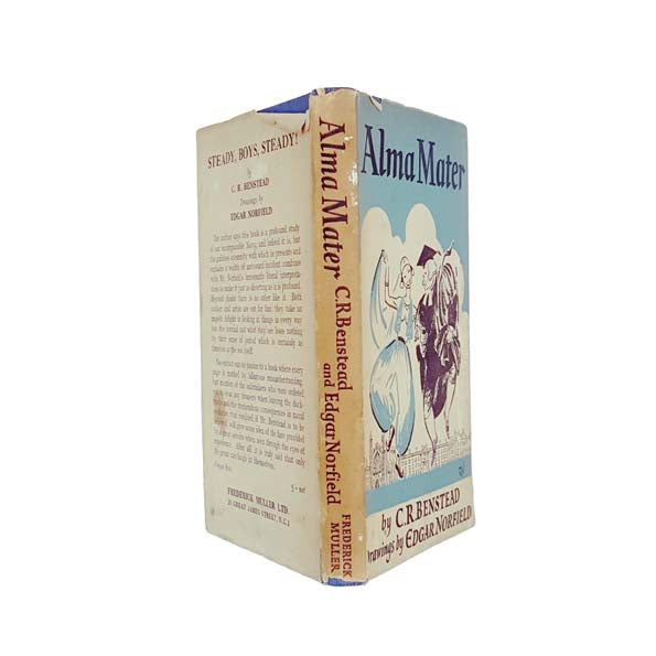 Alma Mater: A Profound Study of a Great University by C.R. Benstead 1944