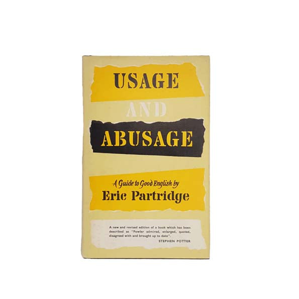 Usage and Abusage: A Guide to Good English by Eric Partridge - BCA, 1980