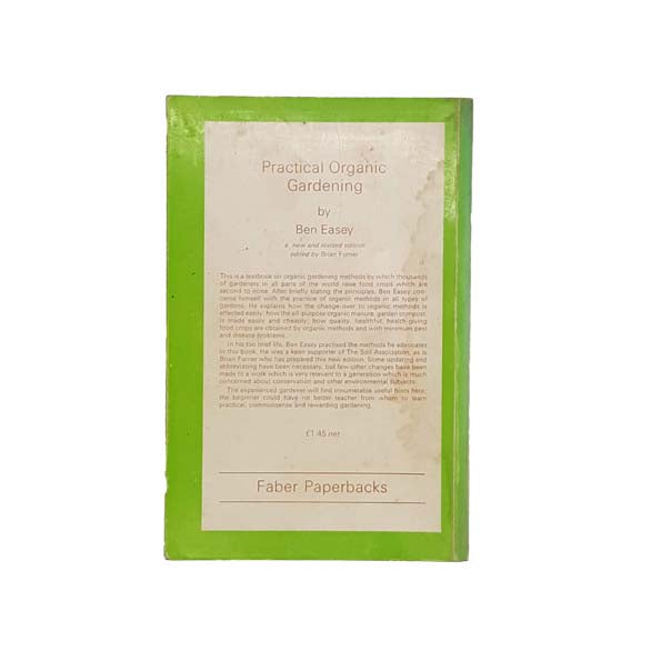 Practical Organic Gardening by Ben Easey - Faber, 1976