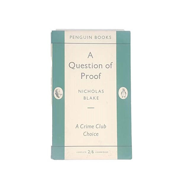A Question Of Proof by Nicholas Blake, penguin,1955