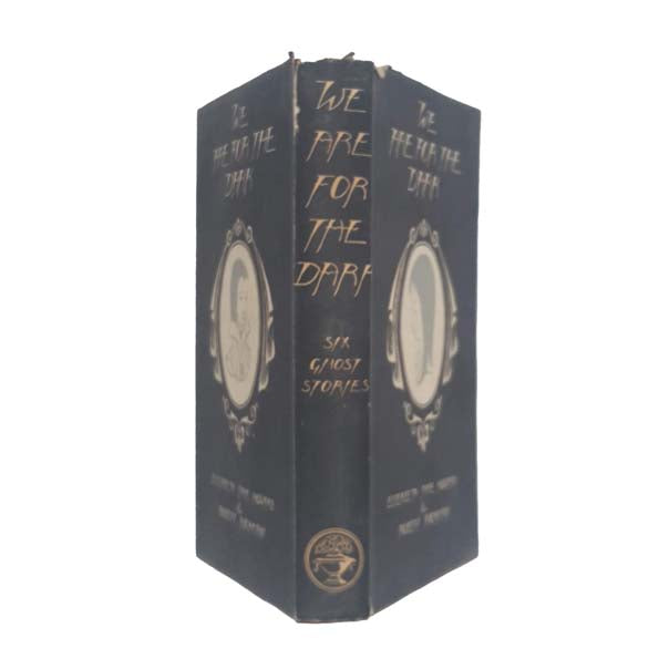We Are For The Dark: Six Ghost Stories by Elizabeth Jane Howard 1951 - First Edition