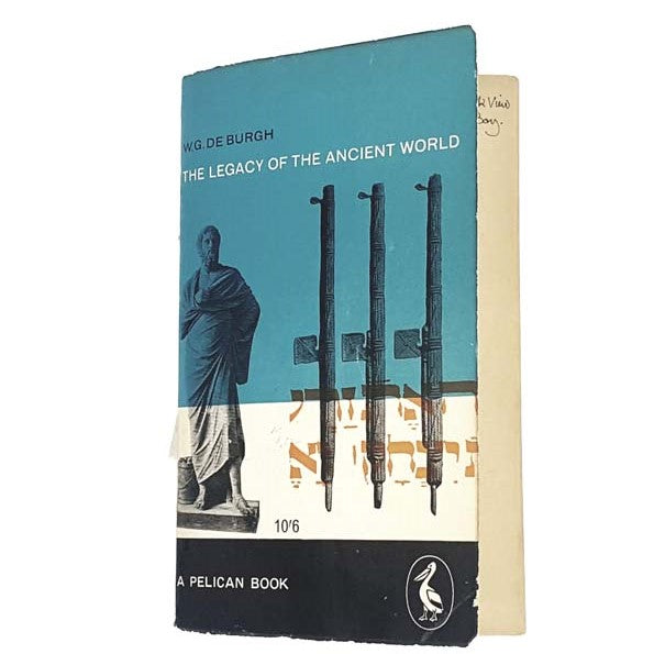 The Legacy Of The Ancient World by W.G. De Burgh, pelican, 1961