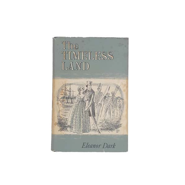The Timeless Land by Eleanor Dark 1965