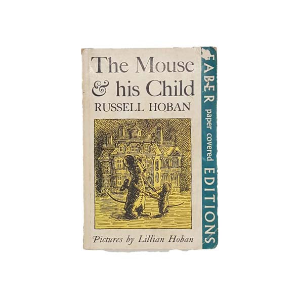 The Mouse &amp; His Child by Russell Hoban - Faber. 1972