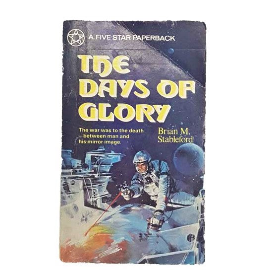The Days of Glory by Brian M. Stableford 1973