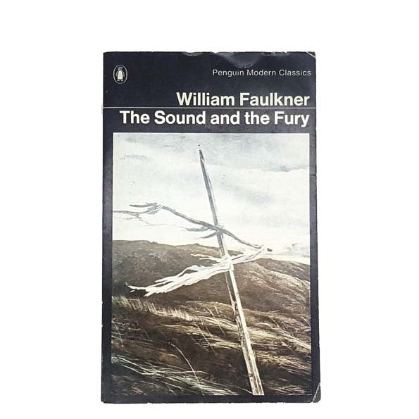 The Sound and The Fury by William Faulkner, penguin,1976