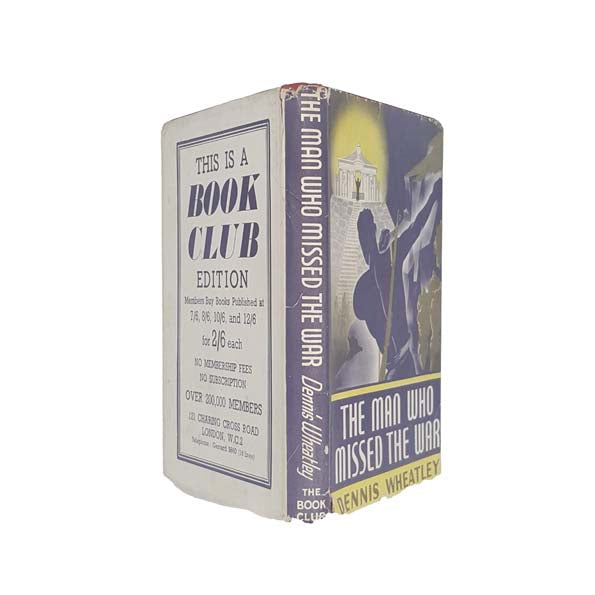 The Man Who Missed The War by Dennis Wheatley 1946