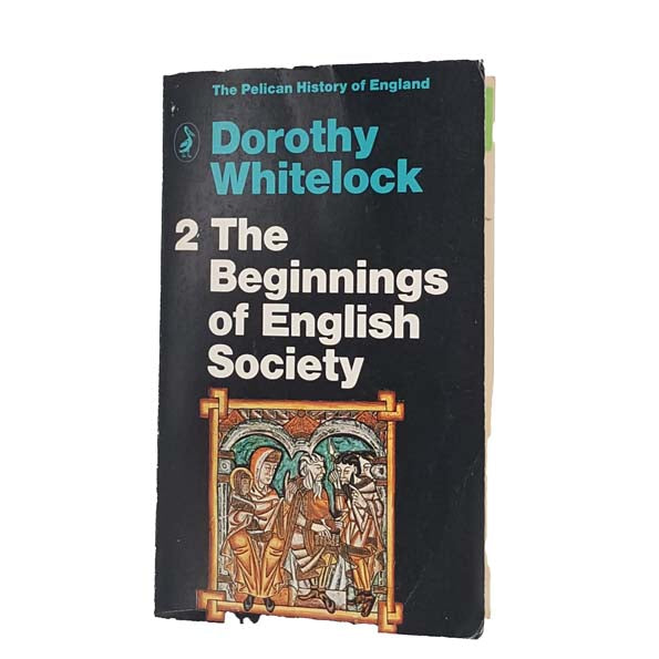 The Beginnings of English Society by Dorothy Whitelock - Pelican, 1971