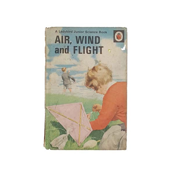 Ladybird 621: Air, Wind and Flight by F.E. Newing and Richard Bowood 1963