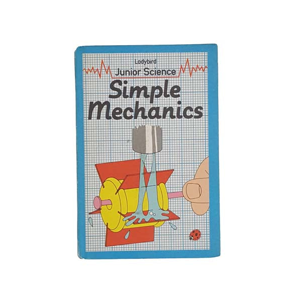 Ladybird 621: Simple Mechanics by John &amp; Dorothy Paull 1982
