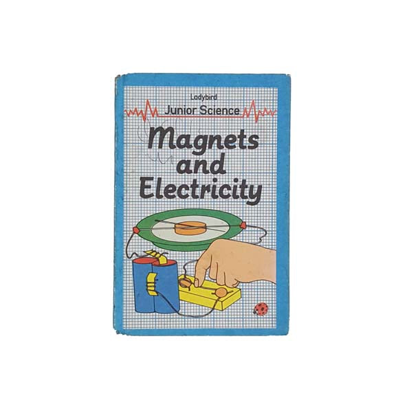 Ladybird 621: Magnets and Electricity by John and Dorothy Paull 1982