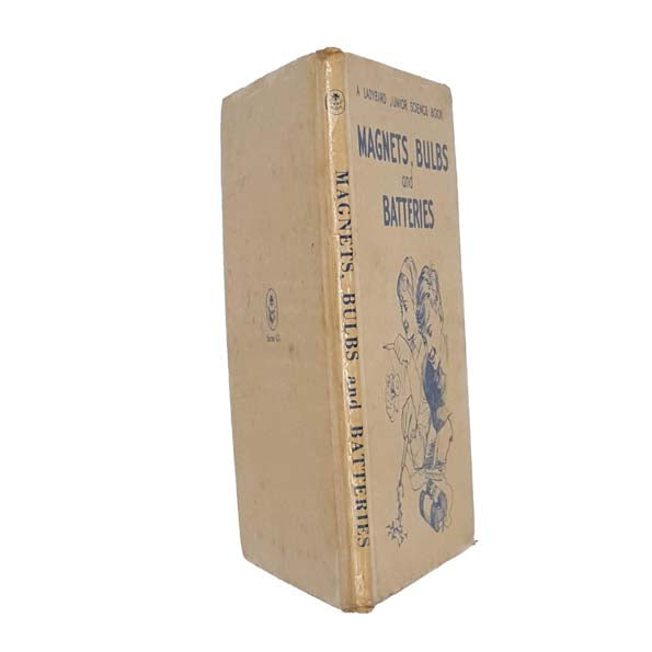 Ladybird 621: Magnets, Bulbs and Batteries by F.E. Newing &amp; Richard Bowood 1962