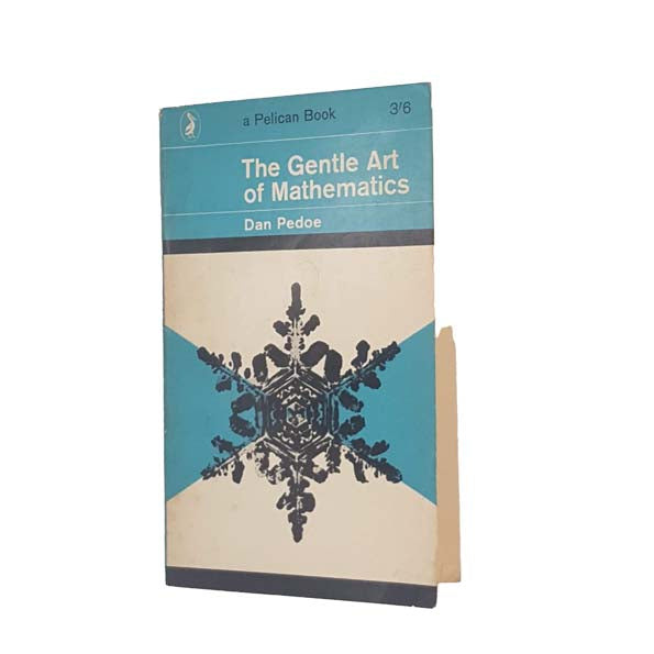 The Gentle Art of Mathematics by Dan Pedoe 1965