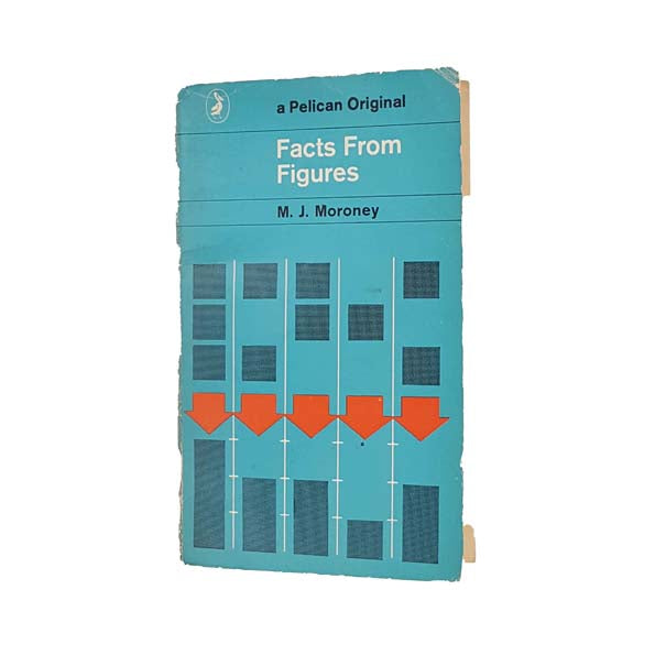 Facts From Figures by M. J. Moroney 1968