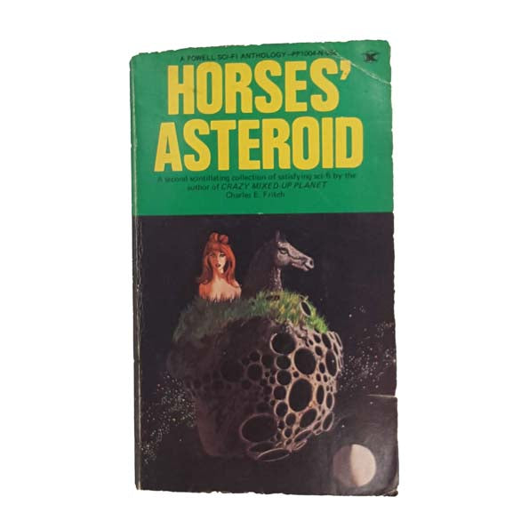 Horses' Asteroid: Sci-Fi Anthology by Charles E. Fritch 1970