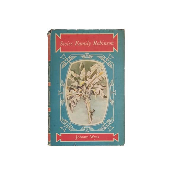 The Swiss Family Robinson by Johann Wyss - Treasure Library