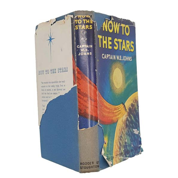 Now To The Stars by Captain W.E. Johns 1956 - First Edition