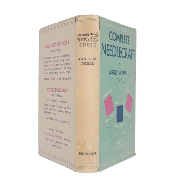 Complete Needlecraft by Agnes M. Miall 1945