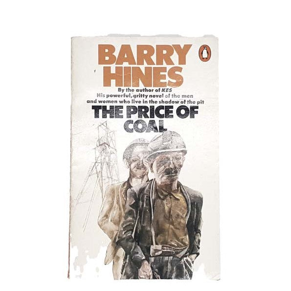 The Price of Coal by Barry Hines, penguin,1982