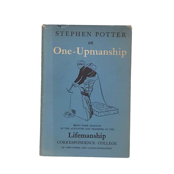 One-Upmanship by Stephen Potter 1952