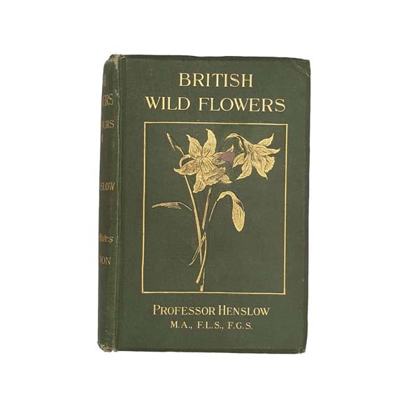 British Wild Flowers in Their Natural Colours &amp; Form by Professor Henslow 1910