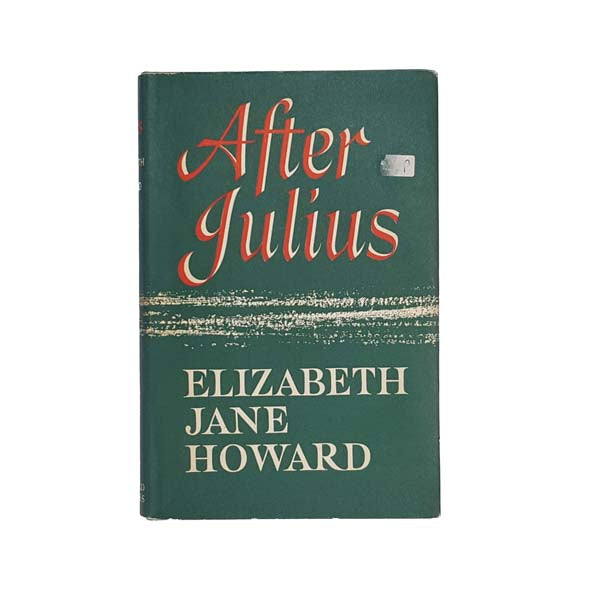 After Julius by Elizabeth Jane Howard 1967