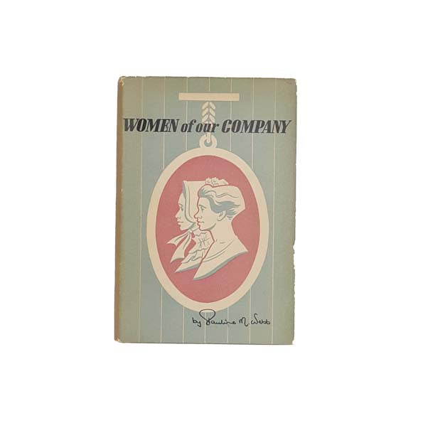 Women of Our Company by Pauline M. Webb 1958