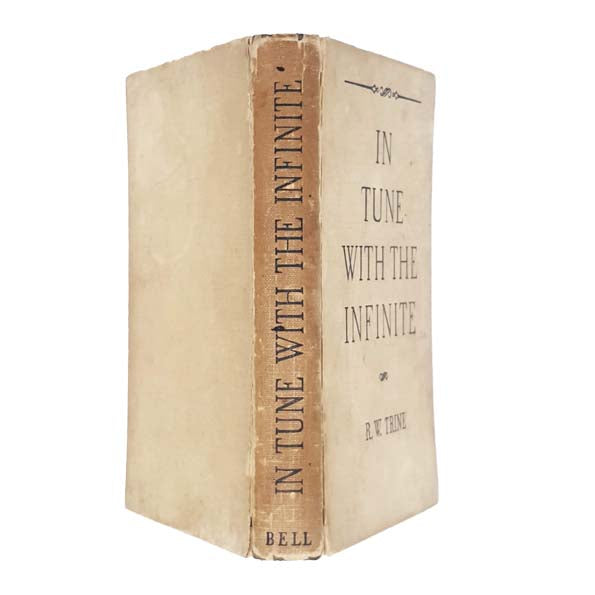 In Tune with the Infinite by R. W. Trine 1954 - G. Bell