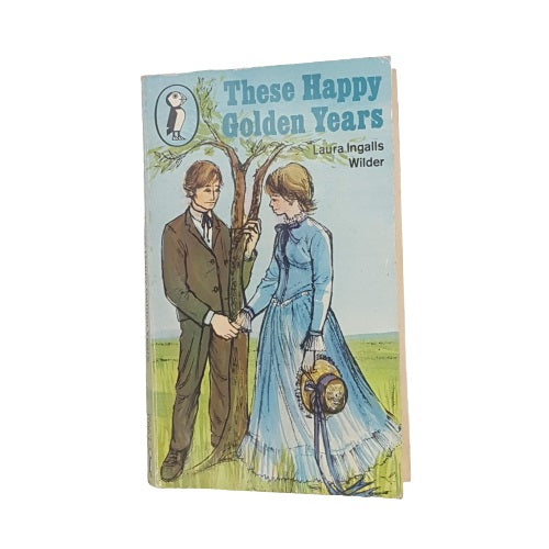 These Happy Golden Years by Laura Ingalls Wilder - Puffin, 1979