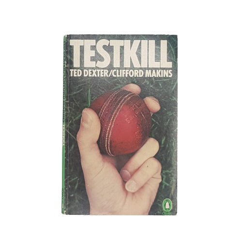 Testkill by Ted Dexter &amp; Clifford Makins - Penguin, 1977