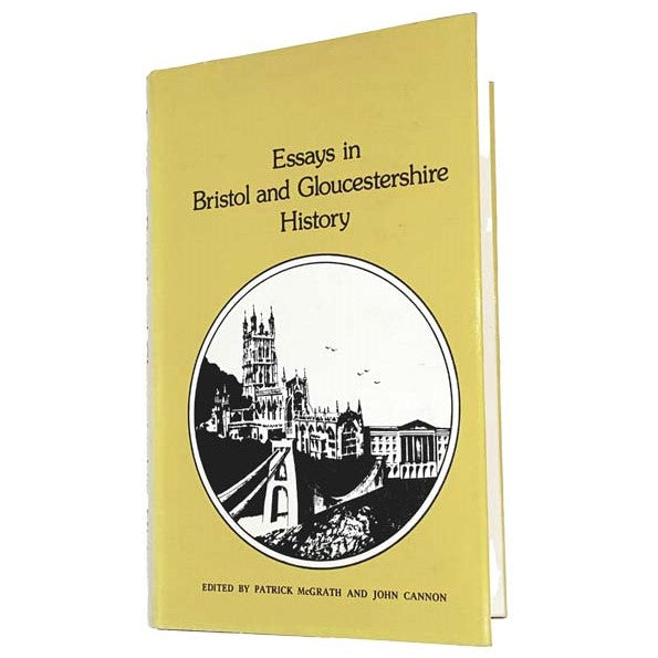 Essays in Bristol and Gloucestershire History by Patrick McGrath,western printing services,1976