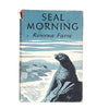 Seal Morning by Rowena Farre 1959 - Reprint Society