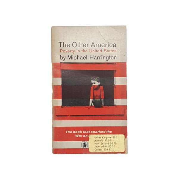 The Other America: Poverty in the United States by Michael Harrington - Penguin, 1969