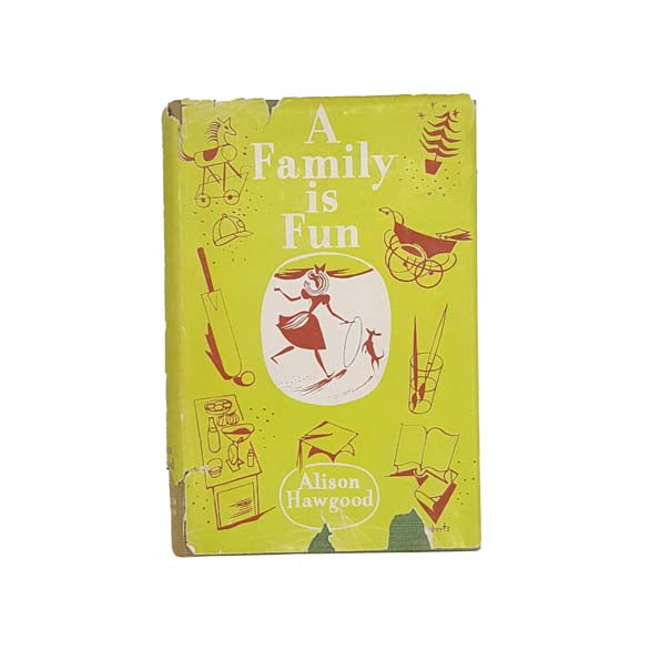 A Family is Fun by Alison Hawgood 1950