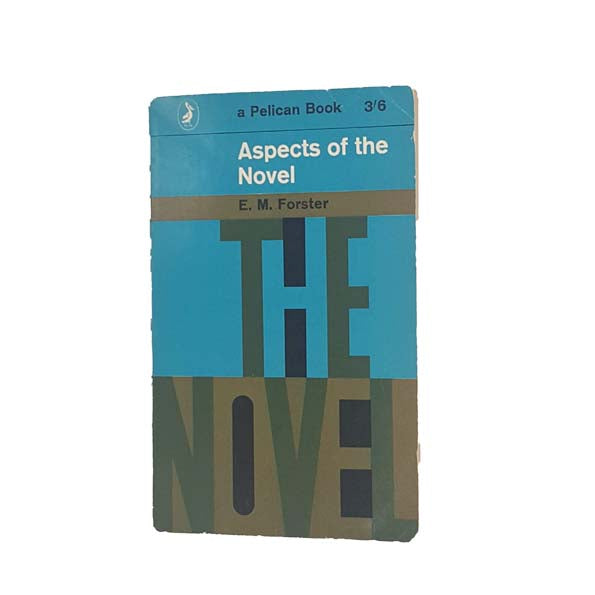 Aspects of the Novel by E.M. Forster - Pelican, 1963